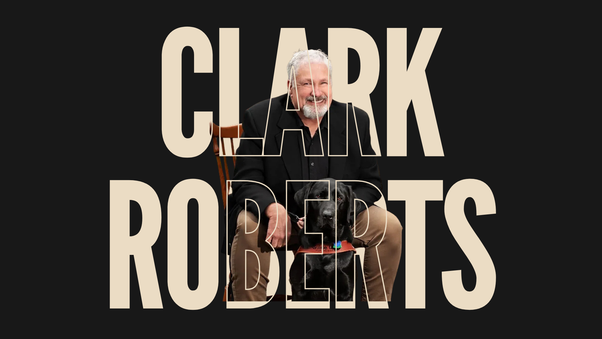 Clark Roberts - Blind Speaker & Visionary